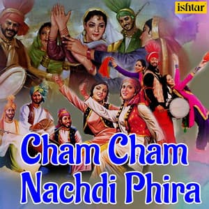 Cham Cham Nachdi Phira - K Raj Kaushal