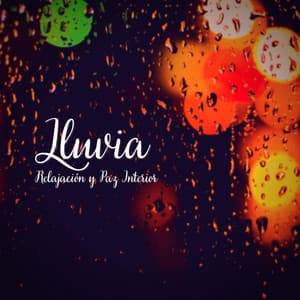 Lluvia: Relajación y Paz Interior - Lluvia