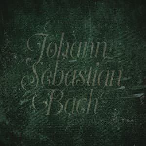 J. S. Bach: Sonatas and Partitas for Solo Violin - Johann Sebastian Bach