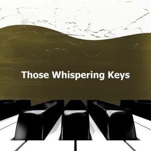 Those Whispering Keys - Classical Instrumentals