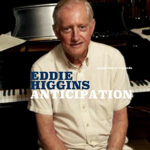 Anticipation - Eddie Higgins