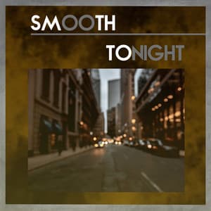 Smooth Tonight - Scott Wiles