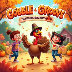 Gobble & Groove, Thanksgiving Dance Party for Kids - Kids Music