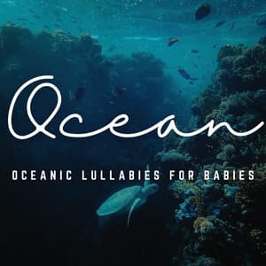Music for Little Sailors: Oceanic Lullabies for Babies - Portrait of Nature