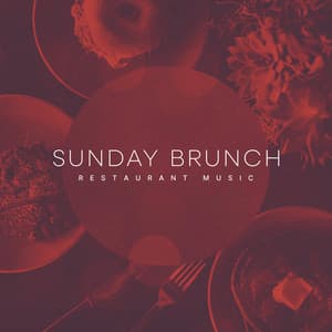Sunday Brunch - Restaurant Music