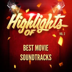 Highlights of Best Movie Soundtracks, Vol. 2 - Best Movie Soundtracks