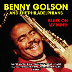 Blues on My Mind - Benny Golson