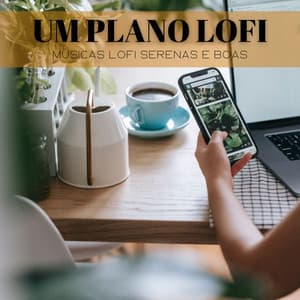 Um Plano Lofi: Músicas Lofi Serenas E Boas - Música Para Cães Adormecidos