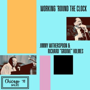 Working 'Round The Clock - Jimmy Witherspoon