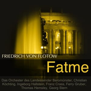 Flotow: Fatme - Friedrich von Flotow