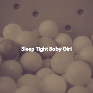 Sleep Tight Baby Girl - Children's Music Box