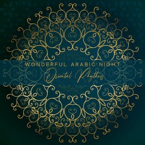 Wonderful Arabic Night: Oriental Rhythms - Cafe Tantra Chill