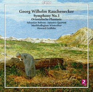 Rauchenecker: Orchestral Works - Georg Wilhelm Rauchenecker