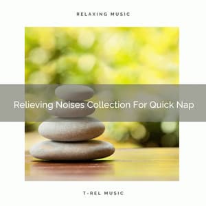 Relieving Noises Collection For Quick Nap - Sleep & Dream Music Academy