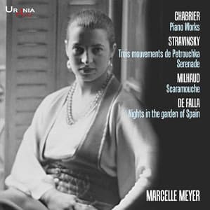 Chabrier, Stravinsky, Milhaud & De Falla: Piano Works - Marcelle Meyer
