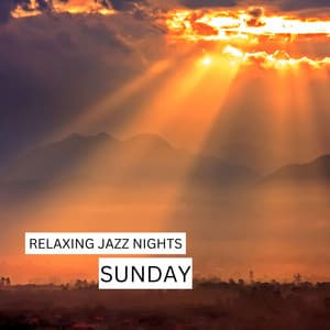 Sunday - Relaxing Jazz Nights