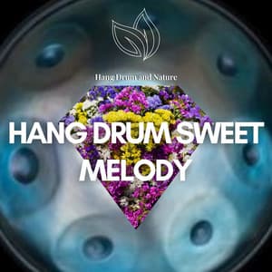 Hang Drum Sweet Melody in the Nature - Hang Drum and Nature