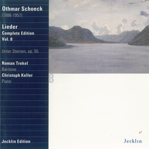 Othmar Schoeck: Lieder - Complete Edition, Vol. 8 - Othmar Schoeck