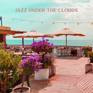 Jazz Under the Clouds - Jazz Instrumental Relax Center
