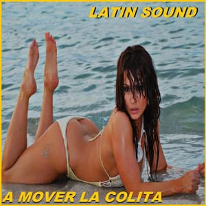 A Mover La Colita - Latin Sound