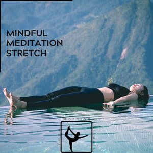 Mindful Meditation Stretch - Yoga & Morning Rituals