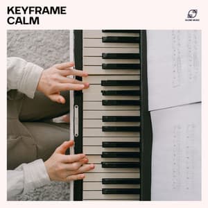 Keyframe Calm - Study Music And Piano Music