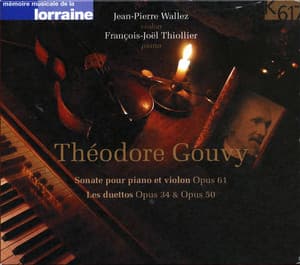 Gouvy: Violin Sonata, Op. 61 & Duets, Opp. 34 & 50 - Louis Théodore Gouvy
