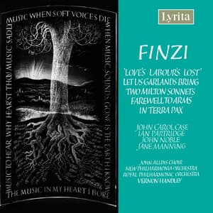 Finzi: Love's Labour's Lost - Let us garlands bring - 2 Sonnets - Farewell to Arms - In terra pax - Gerald Finzi