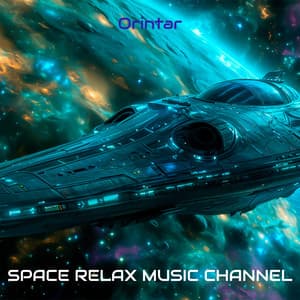 Orintar - Space Relax Music Channel
