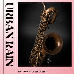 Urban Rain: Jazz Lounge - Restaurant Jazz Classics