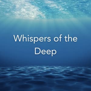 Whispers of the Deep - Sleep Sounds Ambient Noises
