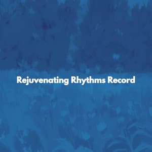 Rejuvenating Rhythms Record - Cafe Jazz Paris