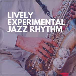 Lively Experimental Jazz Rhythm - Instrumental Jazz Music Ambient