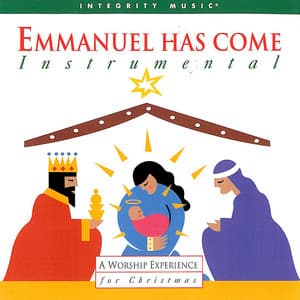 Emmanuel Has Come - Don Moen