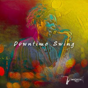 Downtime Swing - Jazz Chill Out Relax