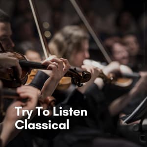 Try to Listen Classical - Valentine's Day Music