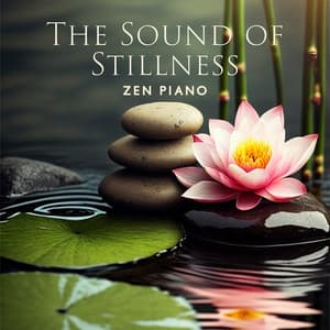 The Sound of Stillness: Relaxing Piano Music for Zen Meditation, Piano & Nature Sounds to Quiet The Mind, Relieve Stress and Anxiety, Cure Insomnia - Olivia Mood