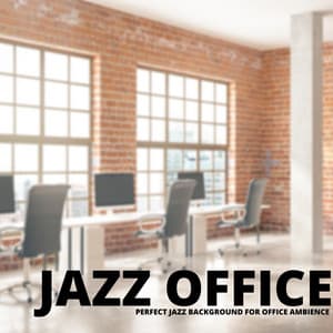 Perfect Jazz Background For Office Ambience - Jazz Office