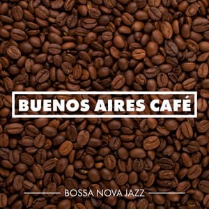 Buenos Aires Café - Brazil Beat