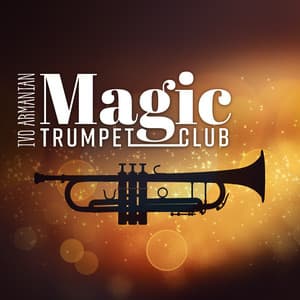 Magic Trumpet Club - Ivo Armanian