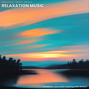 Relaxation Music for Bedtime, Stress Relief, Relaxing, Delta Waves 2 - Meditationsmusik