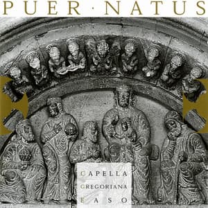 Puer Natus - Capella Gregoriana Easo