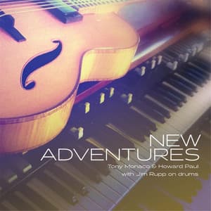 Tony Monaco & Howard Paul: New Adventures - Tony Monaco