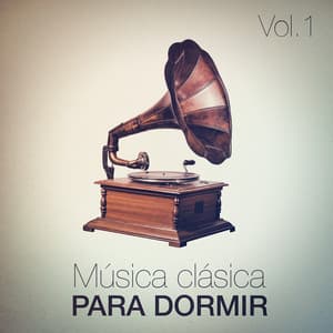 Música Clásica para Dormir, Vol. 1 - Musica Clasica Relax