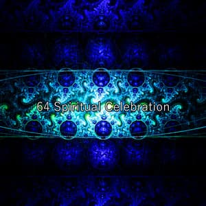 64 Spiritual Celebration - Música Zen Relaxante