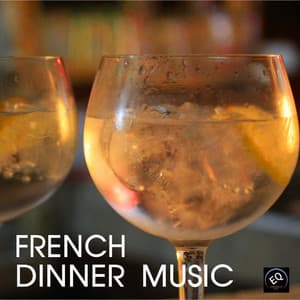 Ultimate French Dinner Music - Solo Piano, Candle Lighr Dinner, French Piano Background Music and Romantic Music Backgrounds - French Dinner Music Collective