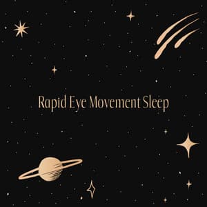 Rapid Eye Movement Sleep - Sleep & Dream Music Academy