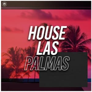 House Las Palmas - Deep House