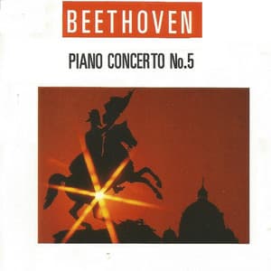 Beethoven - Piano Concerto No. 5 - Ludwig van Beethoven