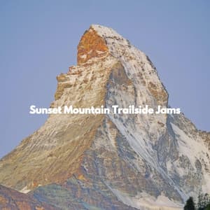 Sunset Mountain Trailside Jams - Music for Cooking